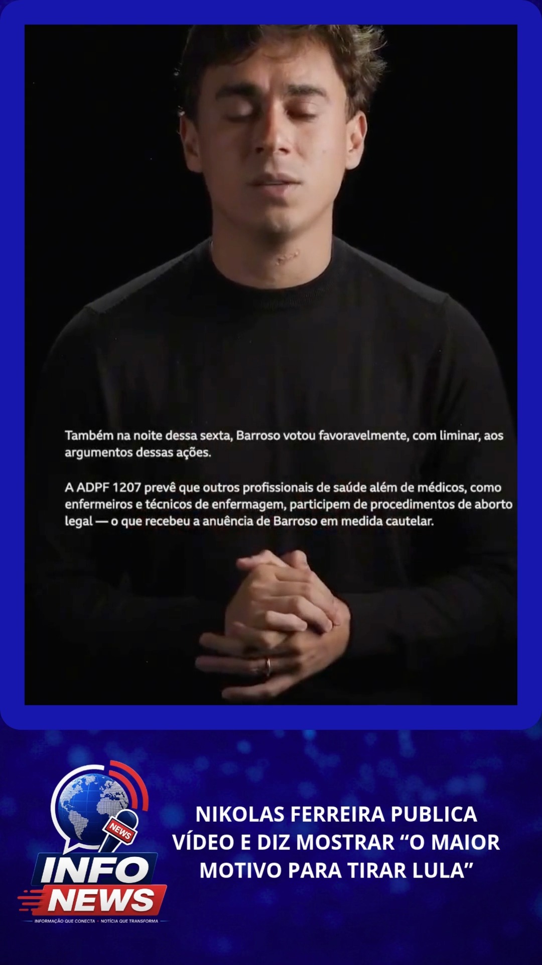 NIKOLAS FERREIRA PUBLICA VÍDEO E DIZ MOSTRAR “O MAIOR MOTIVO PARA TIRAR LULA”