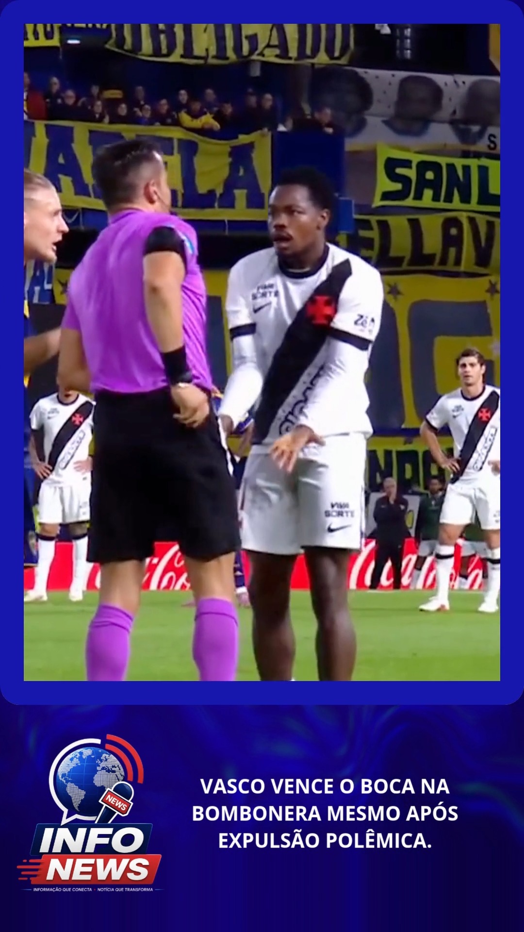 VASCO VENCE O BOCA NA BOMBONERA MESMO APÓS EXPULSÃO POLÊMICA